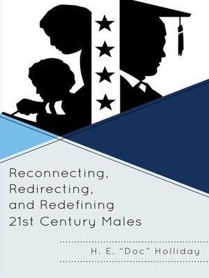 cover image of Reconnecting, Redirecting, and Redefining 21st Century Males